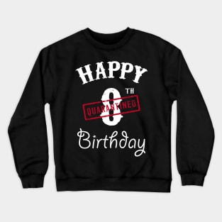 Happy 8th Quarantined Birthday Crewneck Sweatshirt